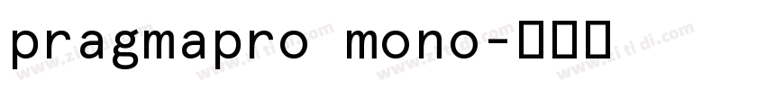 pragmapro mono字体转换